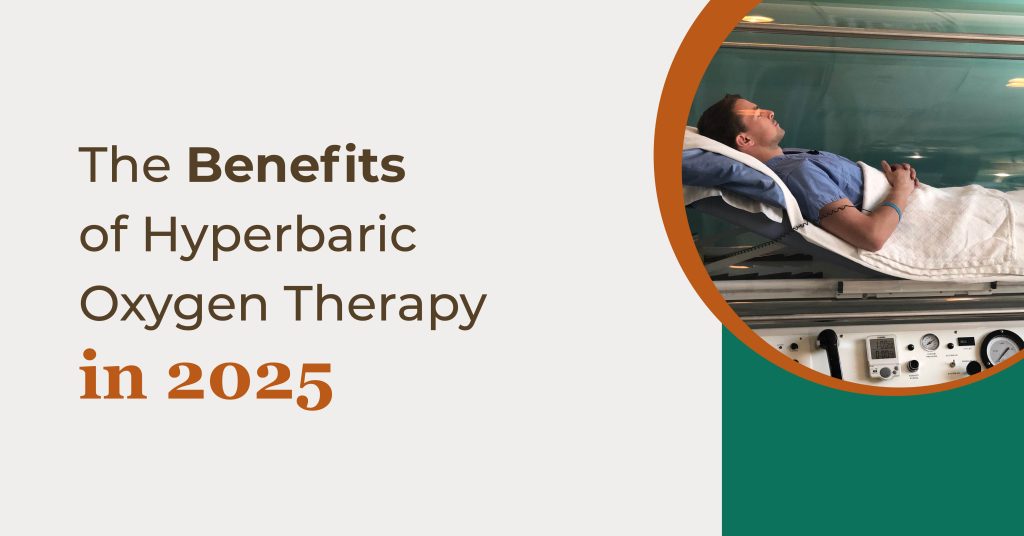 The Benefits of Hyperbaric Oxygen Therapy in 2025
