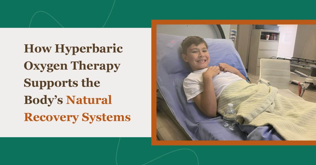 How Hyperbaric Oxygen Therapy Supports the Body’s Natural Recovery Systems