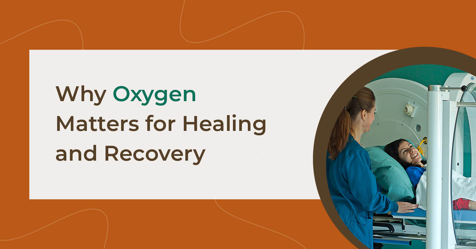 Why Oxygen Matters for Healing and Recovery