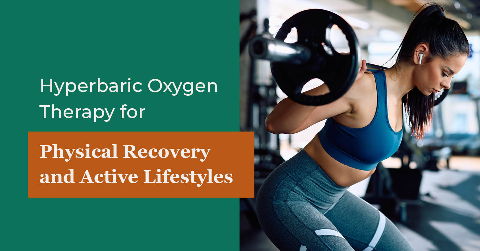 Hyperbaric Oxygen Therapy for Physical Recovery and Active Lifestyles