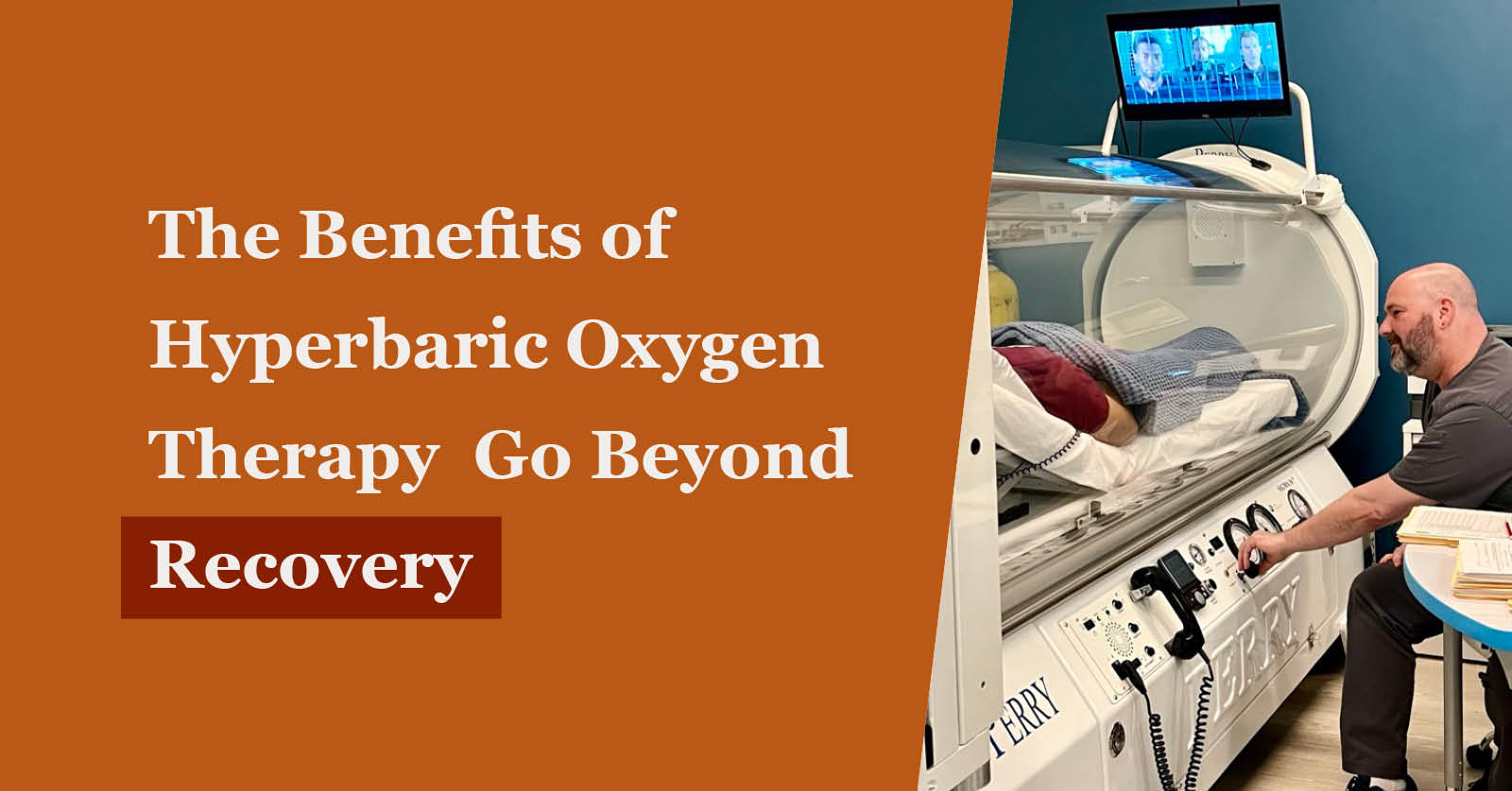 Blog graphic about HBOT going beyond recovery with a photo of a man in a hyperbaric oxygen chamber in The Colony, TX with a staff member getting the settings right on the machine
