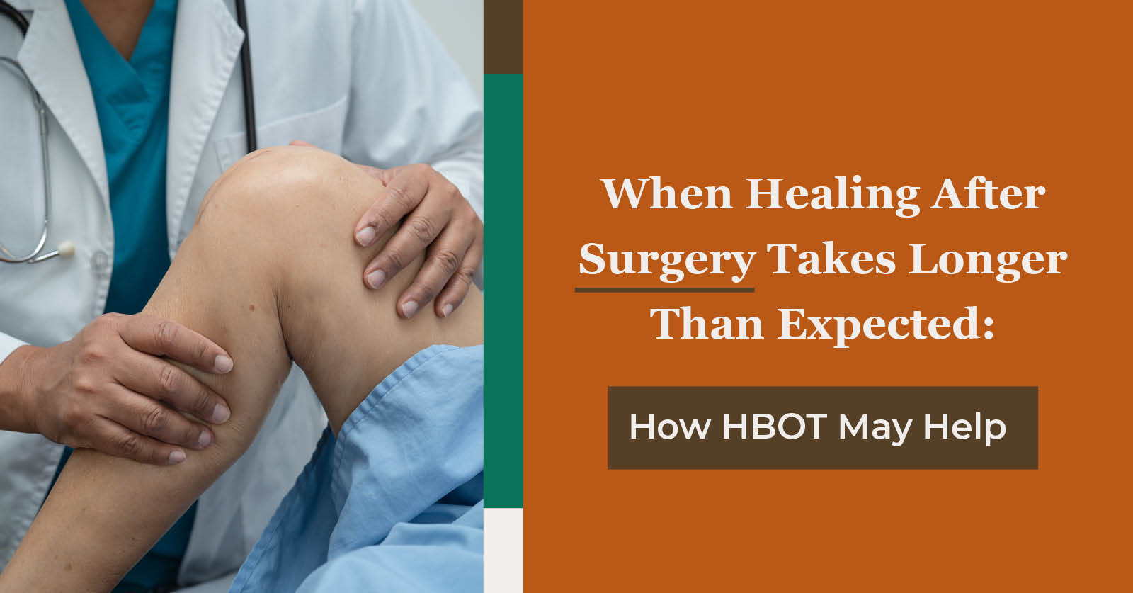 When Healing After Surgery Takes Longer Than Expected: How HBOT May Help at Baromedical Associates